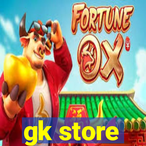 gk store